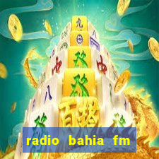 radio bahia fm 88.7 ao vivo ouvir